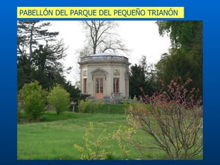 PABELLÓN DEL PARQUE DEL PEQUEÑO TRIANÓN 