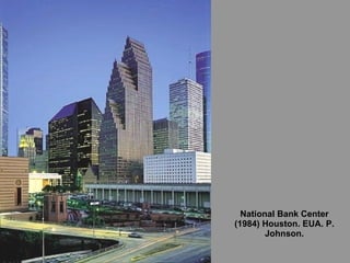 National Bank Center (1984) Houston. EUA. P. Johnson. 