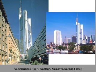 Commerzbank (1997). Frankfurt, Alemanya. Norman Foster. 