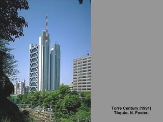 Torre Century (1991) Tòquio. N. Foster. 