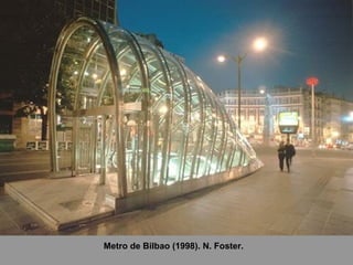 Metro de Bilbao (1998). N. Foster. 