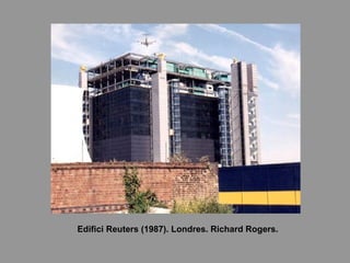 Edifici Reuters (1987). Londres. Richard Rogers. 