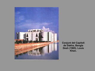 Conjunt del Capitoli de Dakha, Bangla Desh (1965). Louis Khan. 