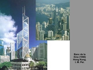 Banc de la Xina (1990) Hong Kong. I. M. Pei. 