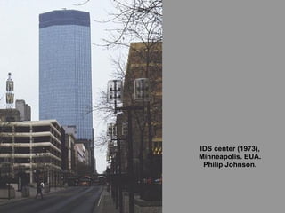 IDS center (1973), Minneapolis. EUA. Philip Johnson. 