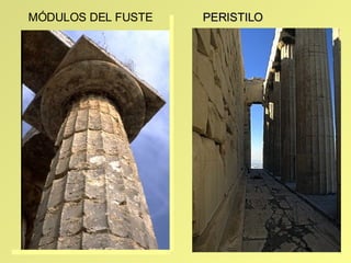 PERISTILO MÓDULOS DEL FUSTE PERISTILO 