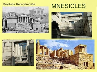 MNESICLES Propíleos. Reconstrucción 