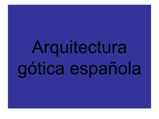 Arquitectura gótica española 