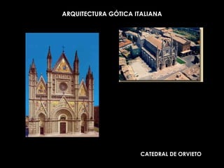 ARQUITECTURA GÓTICA ITALIANA CATEDRAL DE ORVIETO 