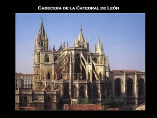 Cabecera de la Catedral de León 
