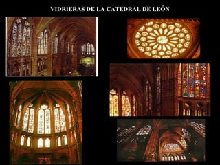 VIDRIERAS DE LA CATEDRAL DE LEÓN 