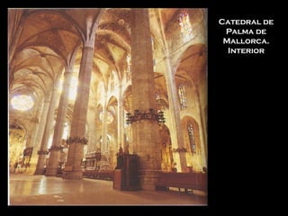 Catedral de Palma de Mallorca. Interior 