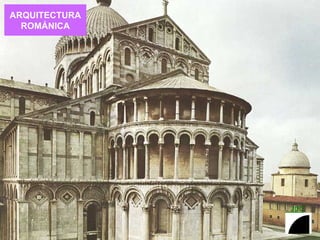 ARQUITECTURA ROMÁNICA