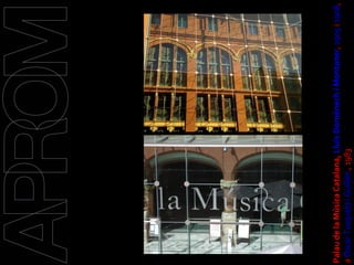 09/11/2008 Palau de la Música Catalana,  Lluís Domènech i Montaner ,  1905  i  1908 , a  Òscar Tusquets i Guillén ., 1983 