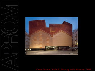 09/11/2008 Caixa Forum, Madrid, Herzog & de Meuron, 2008 