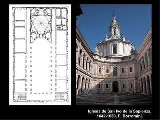 Iglesia de San Ivo de la Sapienza, 1642-1650. F. Borromini. 