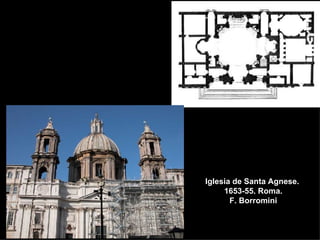 Iglesia de Santa Agnese.  1653-55. Roma. F. Borromini 