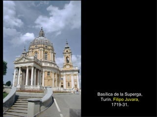 Basílica de la Superga, Turín.  Filipo Juvara,  1719-31. 