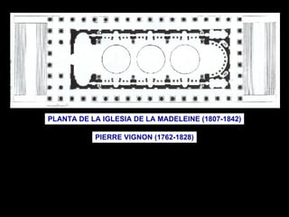 PIERRE VIGNON (1762-1828) PLANTA DE LA IGLESIA DE LA MADELEINE (1807-1842) 