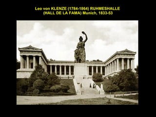 Leo von KLENZE (1784-1864) RUHMESHALLE  (HALL DE LA FAMA) Munich, 1833-53 