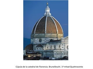Cúpula de la catedral de Florencia. Brunelleschi. 1ª mitad Quattrocento 