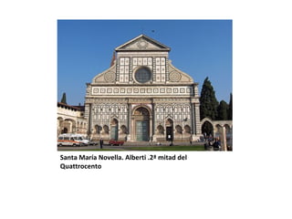 Santa María Novella. Alberti .2ª mitad del Quattrocento 