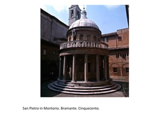 San Pietro in Montorio. Bramante. Cinquecento. 