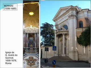 BERNINI (1598-1680) Igreja de  S. André do Quirinal, 1658-1678, Roma 