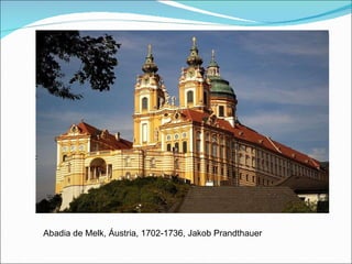 Abadia de Melk, Áustria, 1702-1736, Jakob Prandthauer 