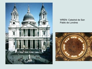 WREN: Catedral de San
Pablo de Londres
 