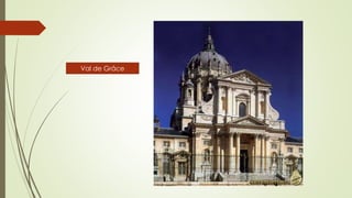 Val de Grâce
 