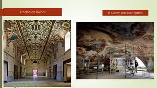 El Salón de Reinos El Casón del Buen Retiro
 