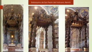 Baldaquino de San Pedro del Vaticano. Bernini
 
