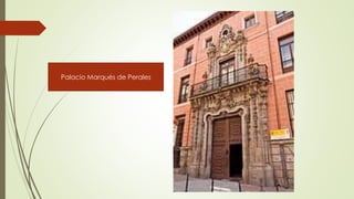 Palacio Marqués de Perales
 