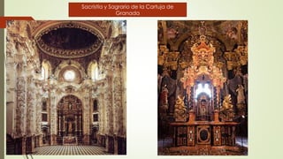Sacristía y Sagrario de la Cartuja de
Granada
 