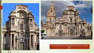 Fachada de la Catedral de Murcia. Jaime
Bort
 