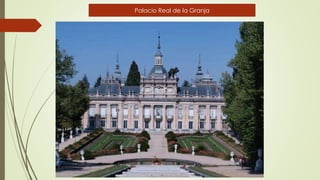 Palacio Real de la Granja
 