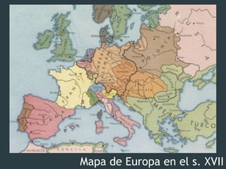 Mapa de Europa en el s. XVII
 