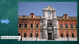 Palacios
Palacio de San Telmo
 