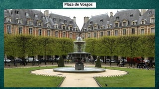 Plaza de Vosgos
 