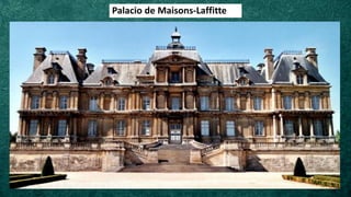 Palacio de Maisons-Laffitte
 