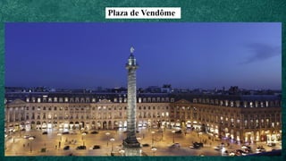 Plaza de Vendôme
 