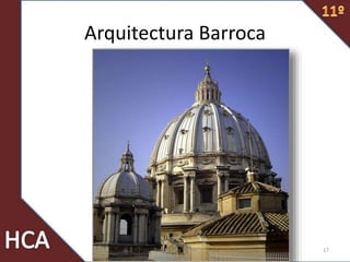Arquitectura Barroca
17Prof. Carlos Vieira
 