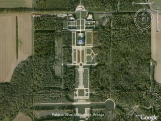 Palácio Vaux-le-Vicomte, França 40Prof. Carlos Vieira
 