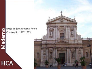 Igreja de Santa Susana, Roma
Construção: 1597-1603
49Prof. Carlos Vieira
 