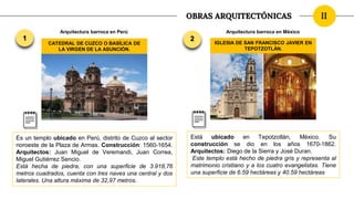 Ii
OBRAS ARQUITECTÓNICAS
Arquitectura barroca en Perú
CATEDRAL DE CUZCO O BASÍLICA DE
LA VIRGEN DE LA ASUNCIÓN.
Arquitectu...