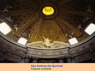 San Andrea del Quirinal Cúpula ovalada 