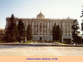 Palacio Real, Madrid, 1738. 