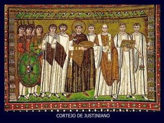 CORTEJO DE JUSTINIANO 