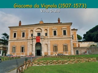 Giacomo da Vignola (1507-1573) Vil·la Giulia 